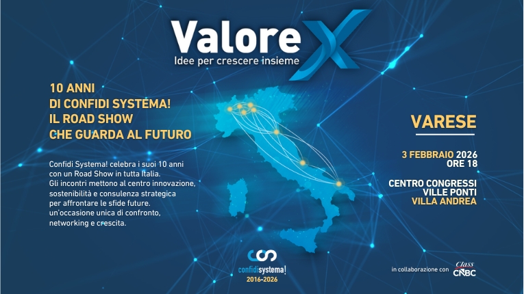Parte da Varese il road show “Valore X – Idee per crescere insieme” per i 10 anni di Confidi Systema!