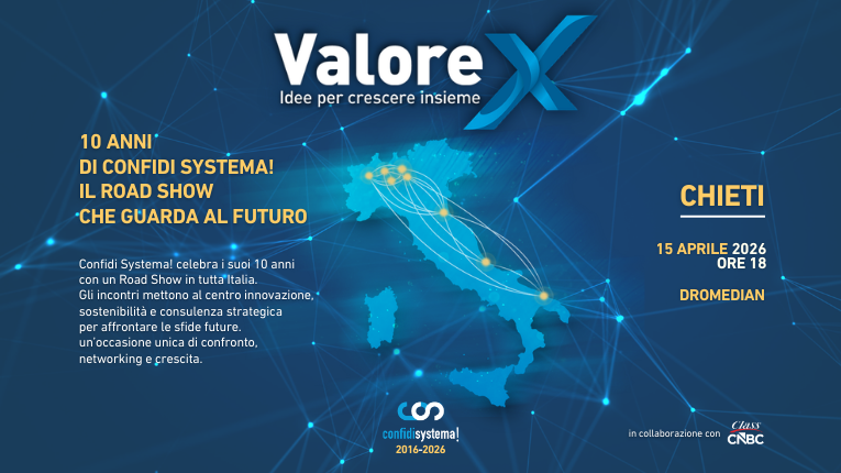 “Valore X – Idee per crescere insieme”: il Roadshow di Confidi Systema! arriva in Abruzzo il 15 aprile