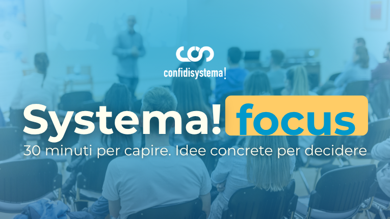Scopri di più sull'articolo Al via Systema! Focus il nuovo ciclo di webinar per Imprese e Professionisti